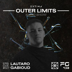Outer Limits Radio Show 027 - Lautaro Gabioud