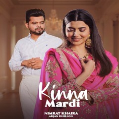 Kinna Mardi By Nimrat Khaira, Arjan Dhillon | Coin Digital | New Punjabi Songs 2021