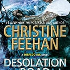 [GET] EPUB 📘 Desolation Road (Torpedo Ink Book 4) by Christine Feehan [KINDLE PDF EB