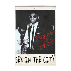 shyne2syck x broadus - sex in the city
