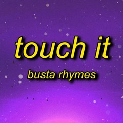 Busta Rhymes - Touch It (TikTok Remix) | touch it clean busta rhymes remix tik tok