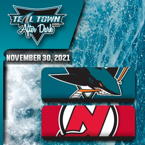 Stream episode San Jose Sharks @ New Jersey Devils - 11/30/2021 - Teal Town  USA After Dark (Postgame) by Teal Town USA podcast | Listen online for free  on SoundCloud