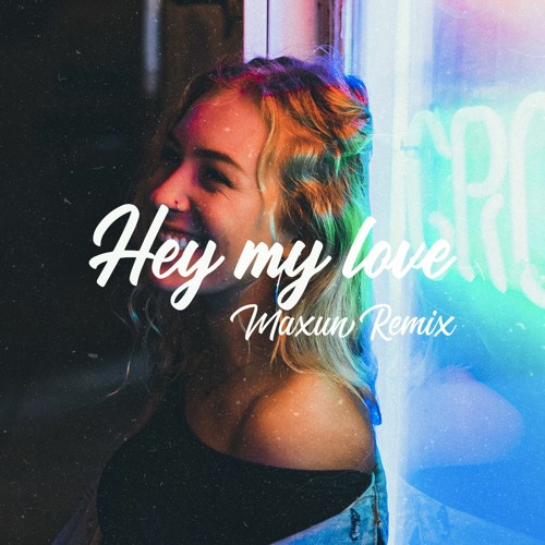 DeepSystem - Hey My Love (Maxun Remix)