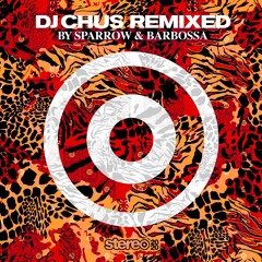 DJ Chus - World Routes (Sparrow & Barbossa Remix) [Stereo Productions] [MI4L.com]