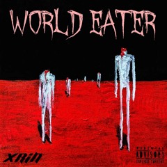 World Eater (Ft~BleedingMarz) (Prod. Blunt Christ)