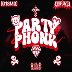 G1SM0 & MBNDON - PARTY PHONK