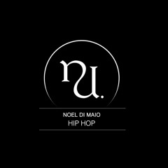 Noel Di Maio - Hip Hop (Original Mix) (SC Preview)