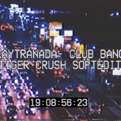 club bang (tigercrush late night softedit)