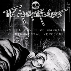 Mouth of Madness by The Amatorculists (instrumental  version) .mp3