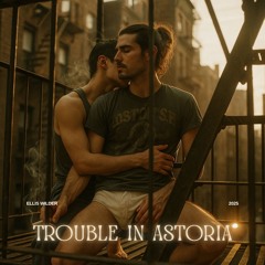 Trouble in Astoria
