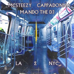 LA 2 NYC  (FT. CAPPADONNA)