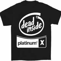 Whiteout dead inside platinum x shirt