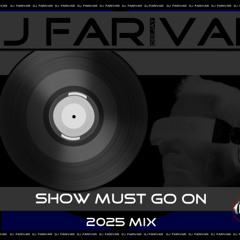 Show Must Go On - Mix 2025