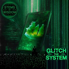 GLITCH THE SYSTEM
