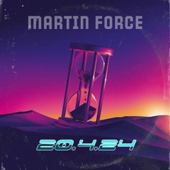 Martin Force 20.4.24