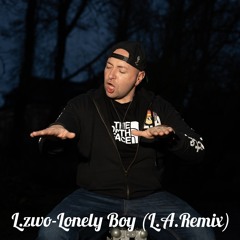 L.zwo - Lonely Boy (L.A. REMIX)