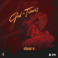 Shane O - God in Times