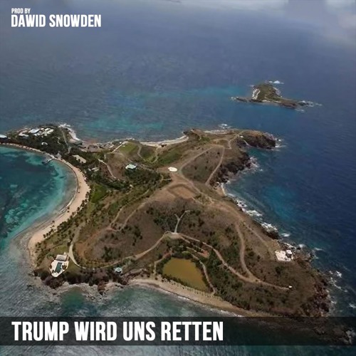 Trump wird uns retten - Prod. by Dawid Snowden