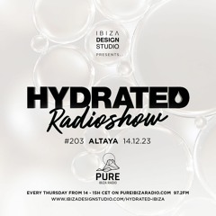 HRS203 - ALTAYA - Hydrated Radio show on Pure Ibiza Radio - 14.12.23