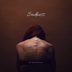 Sadness | Instrumental Sad Piano Music (FREE DOWNLOAD)