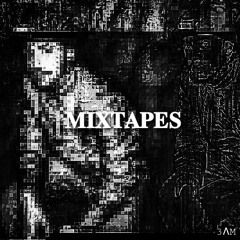 MIXTAPES (DJ 3AM)