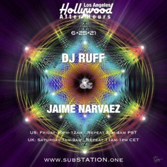 DJ Ruff and Jaime Narvaez | Hollywood After-Hours on subSTATION.one | Show 0149