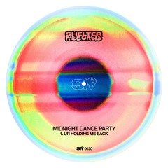 Midnight Dance Party - ur holding me back