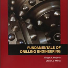 Access EPUB 💜 Fundamentals of Drilling Engineering (Spe Textbook Series) by Robert F