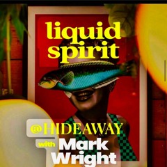 Liquid Spirit @Hideaway 23rd March 2024 Part 1