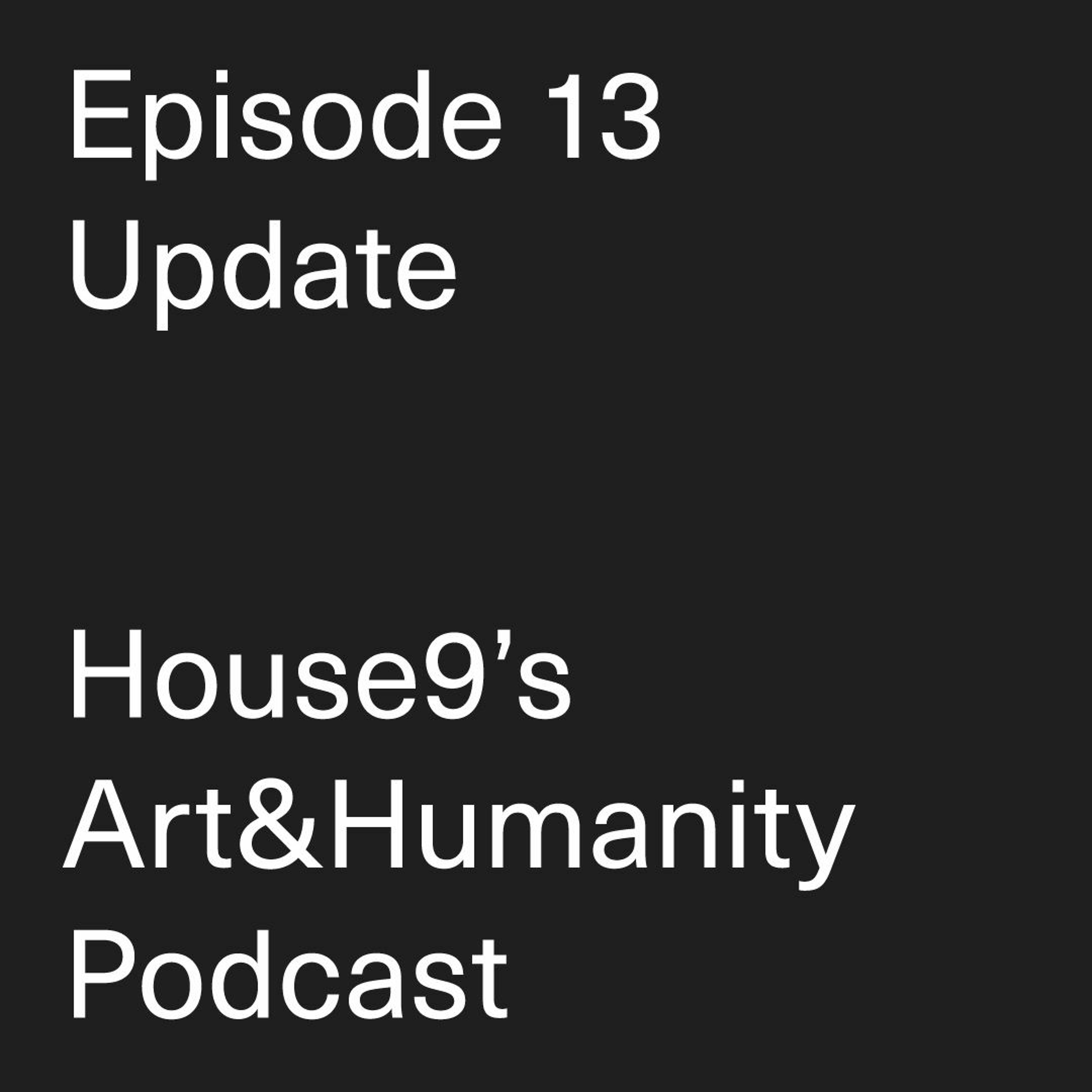 House9’s Art&Humanity Podcast