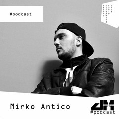 Mirko Antico @Dissident Movement Premiere Podcast [June 2020]