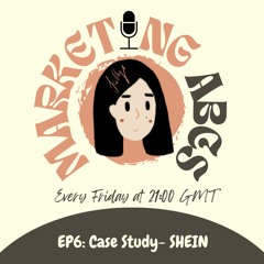 EP6: Case Study- SHEIN