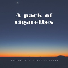 A pack of cigarettes - [Viktor Tsoi .cover instrumental]