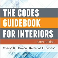 View EBOOK ✅ The Codes Guidebook for Interiors by  Sharon K. Harmon &  Katherine E. K