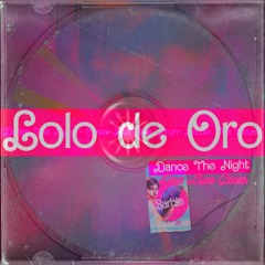 Dance The Night Dua Lipa Cover from Barbie The Album - Lolo de Oro