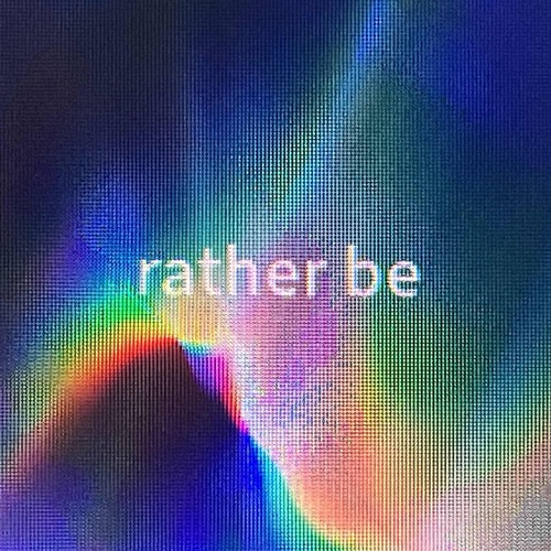 Rather Be - DeanMAV Edit
