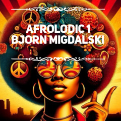 Bjorn Migdalski : Afrolodic vol.1