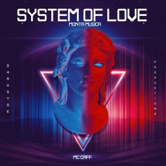 SYSTEM OF LOVE (FEAT CAFF)