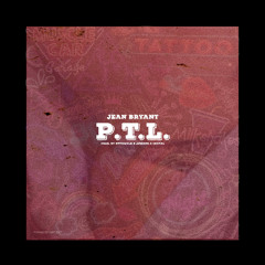P.T.L. (Prod. By HYPRWRLD, JJBeats & ImKyal)