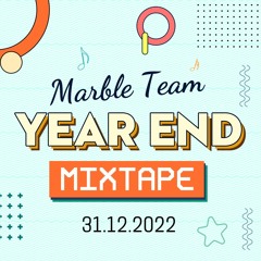 Marble Year End Mix | All Marble Team Member