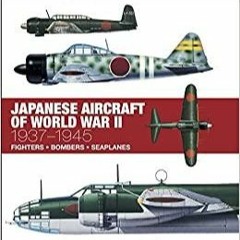 $PDF$/READ/DOWNLOAD Japanese Aircraft of World War II: 1937-1945 (Technical Guides)