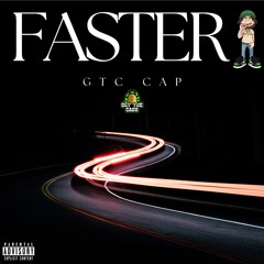 Faster - GTC CAP