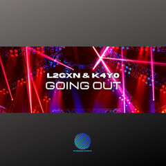 L2GXN & K4Y0 - Going Out [TEASER]
