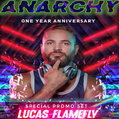 ANARCHY - One Year Anniversary Special Set by Lucas Flamefly