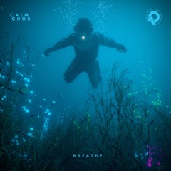 Premiere: Calmchor - Breathe In [Quintessence Records]