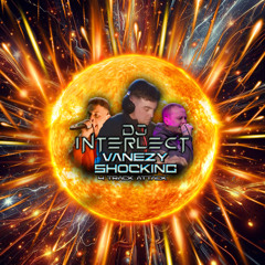 DJ INTERLECT | VANEZY | SHOCKING | 4 TRACK ATTACK