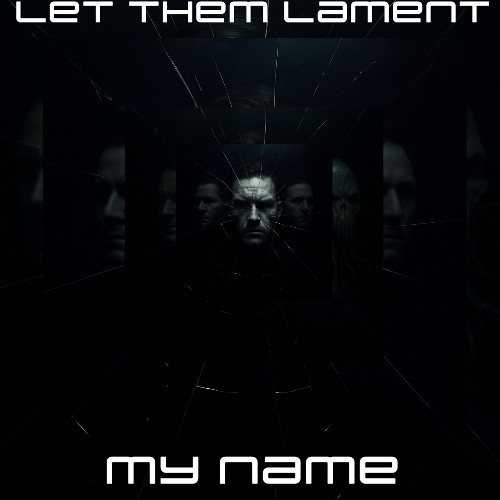 LET THEM LAMENT MY NAME