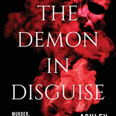 [ACCESS] EPUB 📂 The Demon in Disguise: Murder, Kidnapping, and the Banty Rooster by
