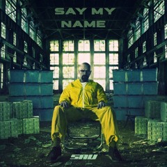 SAV - SAY MY NAME (FREE DOWNLOAD)