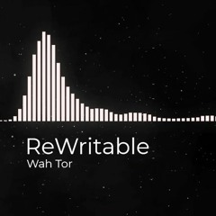 ReWritable - Wah Tor (Instrumental)